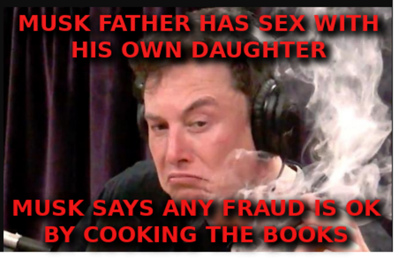 PERVERT MUSK Elon Musk Corruption And Crappy Engineering Make Tesla Cars So Unsafe   MUSK
Keywords: Big tech mobsters,Dark money payola, Rare Earth Mines, New America Foundation Corruption, Obama, Obama Campaign Finance, Obama FEC violations, Palo Alto Mafia, Paypal Mafia, Pelosi Corruption, Political bribes, Political Insider,  Eric Schmidt Sex Penthou