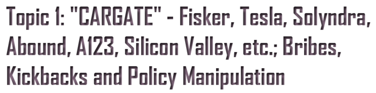 TOPIC1 TESLA MOTORS IS CORRUPT AND UNSAFE  MUSK
Keywords: Big tech mobsters,Dark money payola, Rare Earth Mines, New America Foundation Corruption, Obama, Obama Campaign Finance, Obama FEC violations, Palo Alto Mafia, Paypal Mafia, Pelosi Corruption, Political bribes, Political Insider,  Eric Schmidt Sex Penthou