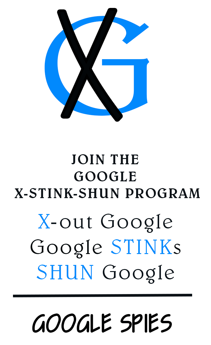 GOOGLE-SPIES-ON-YOU BIG TECH SPYING ON CITIZENS
Keywords: Big tech mobsters,Dark money payola, Rare Earth Mines, New America Foundation Corruption, Obama, Obama Campaign Finance, Obama FEC violations, Palo Alto Mafia, Paypal Mafia, Pelosi Corruption, Political bribes, Political Insider,  Eric Schmidt Sex Penthou